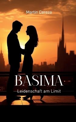 Basima: Leidenschaft am Limit - Martin Cereza - cover