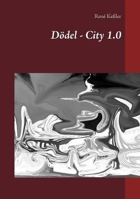 Dödel - City 1.0 - René Keßler - cover