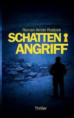 Schattenangriff - Roman Armin Rostock - cover