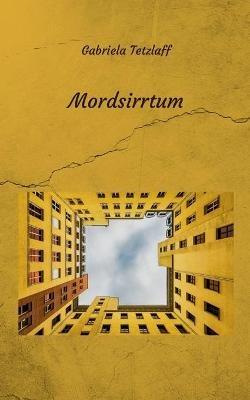 Mordsirrtum - Gabriela Tetzlaff - cover