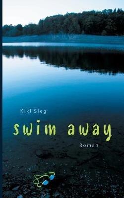 Swim Away - Kiki Sieg - cover
