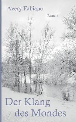 Der Klang des Mondes - Avery Fabiano - cover