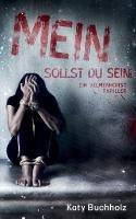 Libro in inglese Mein sollst du sein!: Ein Delmenhorst Thriller  - Katy Buchholz
