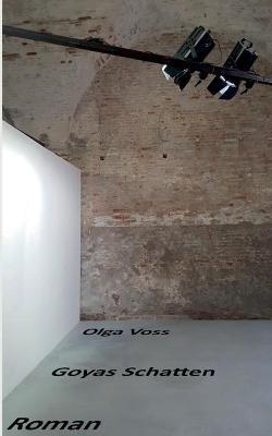 Goyas Schatten - Olga Voss - cover