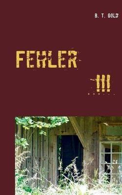 Fehler - B T Gold - cover