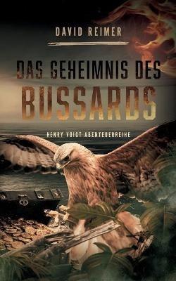 Das Geheimnis des Bussards: Henry Voigt Abenteuerreihe - David Reimer - cover