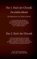 Das 8. und 9. Geschichtsbuch aus dem Alten Testament der Bibel: Das 1. Buch der Chronik - Das 2. Buch der Chronik