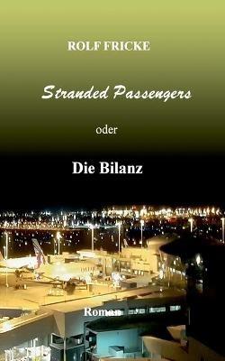 Stranded Passengers oder Die Bilanz - Rolf Fricke - cover