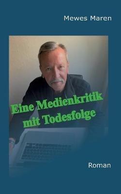 Eine Medienkritik mit Todesfolge - Maren Mewes - cover