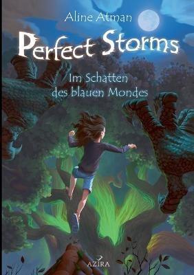 Perfect Storms: Im Schatten des blauen Mondes - Aline Atman - cover