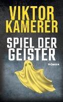 Spiel der Geister - Viktor Kamerer - cover