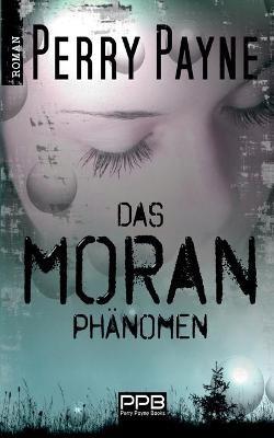Das Moran Phänomen - Perry Payne - cover