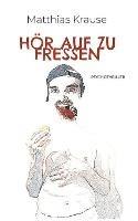 Libro in inglese Hör auf zu fressen: Überarbeitete und erweiterte Neuauflage  - Matthias Krause