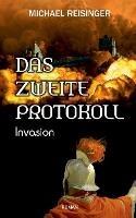 Das zweite Protokoll: Invasion - Michael Reisinger - cover