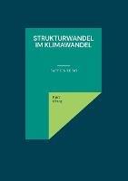 Libro in inglese Strukturwandel im Klimawandel: fast ein Krimi  - Kurt Olzog