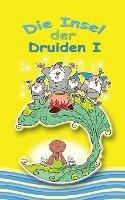 Insel der Druiden Band 1: Abenteuer des Svenney O Shea 4 - Sven Bork - cover