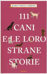 111 cani e le loro strane storie