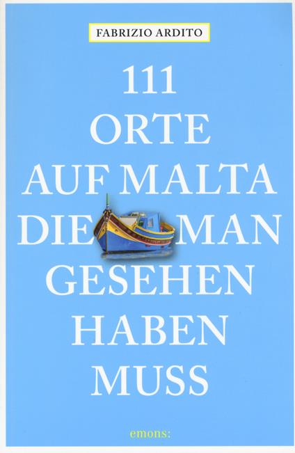 111 orte auf Malta die man gesehen haben muss - Fabrizio Ardito - copertina