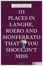 111 places in Langhe, Roero und Monferrato that you shouldn't miss