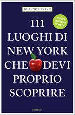 111 luoghi di New York che devi proprio scoprire