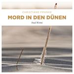 Mord in den Dünen - Oda Wagner, Christine Cordes, Band 6 (Ungekürzt)