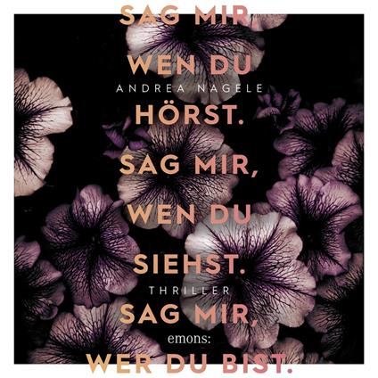 Sag mir, wen du hörst. Sag mir, wen du siehst. Sag mir, wer du bist. - Thriller (Ungekürzt)