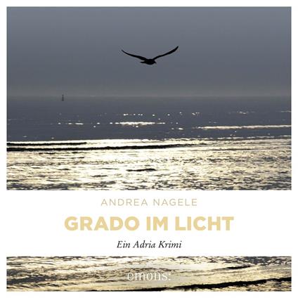 Grado im Licht - Commissaria Degrassi, Band 1 (Ungekürzt)