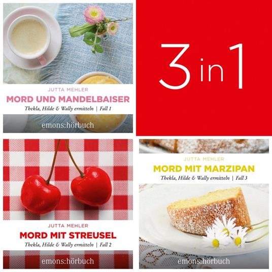 Die große Thekla, Hilde & Wally Box - Mord und Mandelbaiser, Mord mit Streusel, Mord mit Marzipan - Thekla, Hilde, Wally (Ungekürzt)
