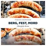 Berg, Fest, Mord - Agathe Viersen und Gerhard Leitner - Oberpfalz Krimi, Band 2 (Ungekürzt)