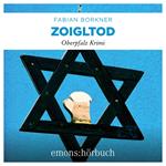 Zoigltod - Agathe Viersen und Gerhard Leitner - Oberpfalz Krimi, Band 5 (Ungekürzt)