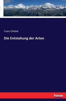 Die Entstehung der Arten - Franz Chlebik - cover