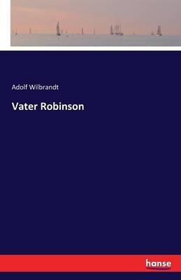 Vater Robinson - Adolf Wilbrandt - cover
