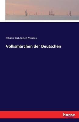 Volksmärchen der Deutschen - Johann Karl August Musäus - cover