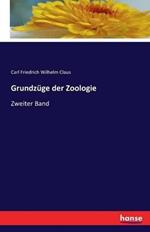 Grundzüge der Zoologie: Zweiter Band