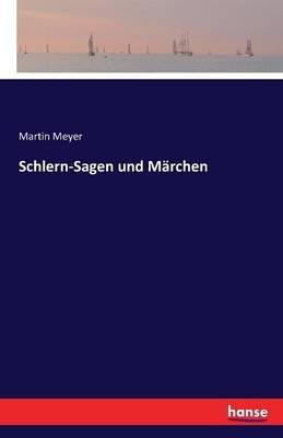 Schlern-Sagen und Marchen - Martin Meyer - cover