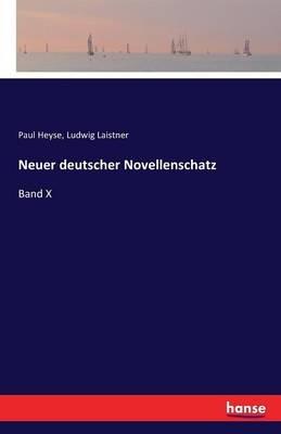 Neuer deutscher Novellenschatz: Band X - Paul Heyse,Ludwig Laistner - cover