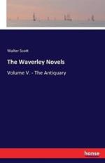 The Waverley Novels: Volume V. - The Antiquary