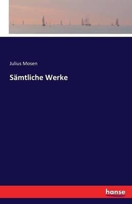 Sämtliche Werke - Julius Mosen - cover