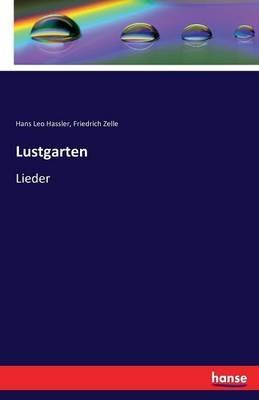 Lustgarten: Lieder - Hans Leo Hassler,Friedrich Zelle - cover