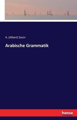 Arabische Grammatik - A (Albert) Socin - cover
