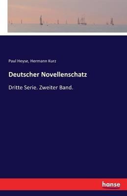Deutscher Novellenschatz: Dritte Serie. Zweiter Band. - Paul Heyse,Hermann Kurz - cover