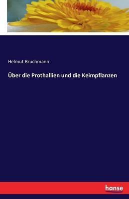 Über die Prothallien und die Keimpflanzen - Helmut Bruchmann - cover