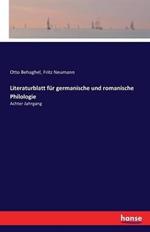 Literaturblatt für germanische und romanische Philologie: Achter Jahrgang