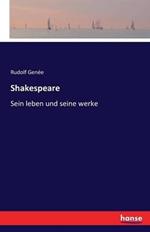 Shakespeare: Sein leben und seine werke