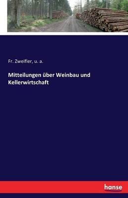 Mitteilungen uber Weinbau und Kellerwirtschaft - U A,Zweifler - cover