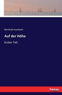 Auf der Hoehe: Erster Teil - Berthold Auerbach - cover