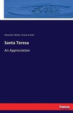 Santa Teresa: An Appreciation