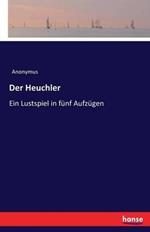 Der Heuchler: Ein Lustspiel in fünf Aufzügen