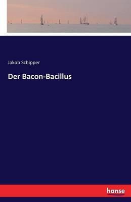Der Bacon-Bacillus - Jakob Schipper - cover