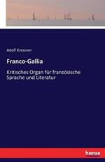Franco-Gallia: Kritisches Organ fur franzoesische Sprache und Literatur
